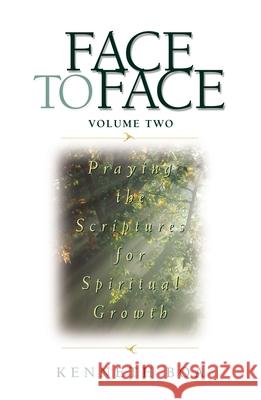 Face to Face: Praying the Scriptures for Spiritual Growth Zondervan Publishing                     Kenneth Boa 9780310925521 Zondervan Publishing Company - książka