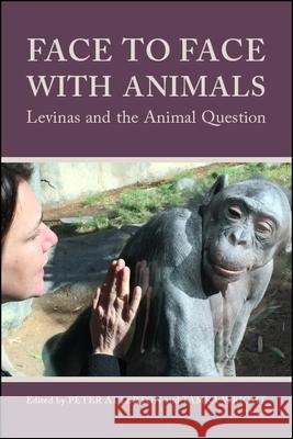 Face to Face with Animals Atterton, Peter 9781438474083 State University of New York Press - książka