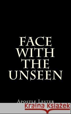 Face With the Unseen: What Will You Do? Coward, Apostle Lester 9781512111361 Createspace - książka