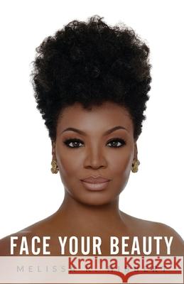 Face Your Beauty Melissa R. Hibbert 9781733131346 13th & Joan - książka