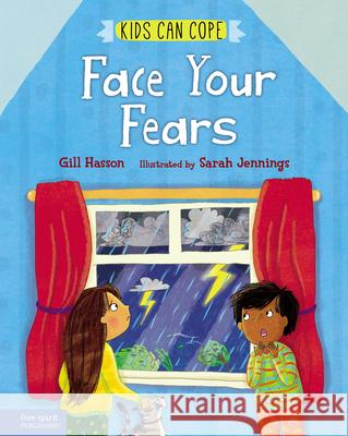 Face Your Fears Gill Hasson Sarah Jennings 9781631985294 Free Spirit Publishing - książka