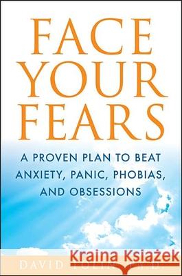 Face Your Fears: A Proven Plan to Beat Anxiety, Panic, Phobias, and Obsessions David Tolin 9781118016732 John Wiley & Sons - książka