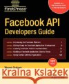 Facebook API Developers Guide Wayne Graham 9781430209690 Apress
