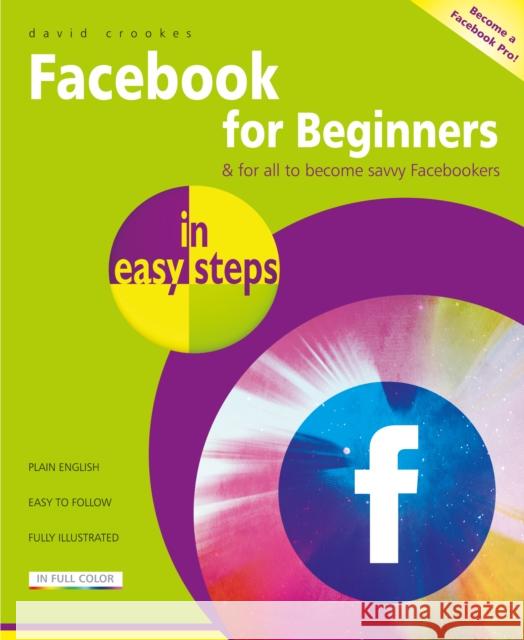 Facebook for Beginners in Easy Steps David Crookes 9781840787795 In Easy Steps Limited - książka