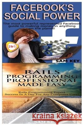Facebook Social Power & Rails Programming Professional Made Easy Sam Key 9781518721816 Createspace - książka