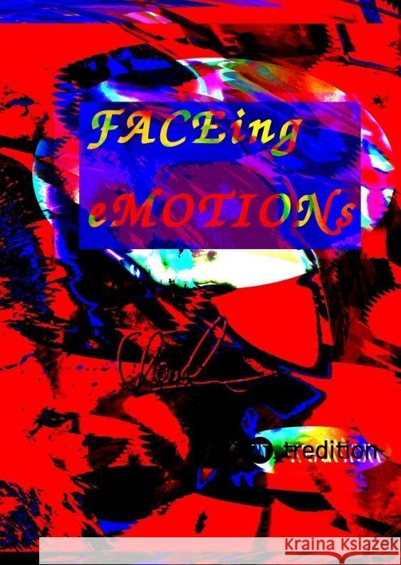 FACEing eMOTIONs Reusch, Christopher 9783347794955 tredition - książka