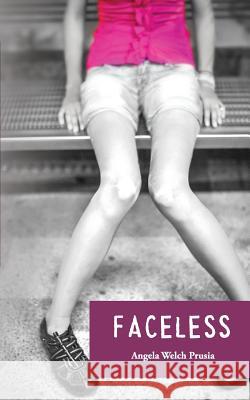 Faceless Angela Welc 9781530727476 Createspace Independent Publishing Platform - książka