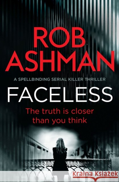 Faceless: A Spellbinding Serial Killer Thriller Ashman, Rob 9781912604326 Bloodhound Books - książka