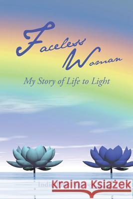 Faceless Woman: My Story of Life to Light Indie-Phet Nguyen 9781504305310 Balboa Press Australia - książka