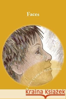 Faces Kathy Carman Henderson 9781500148164 Createspace - książka