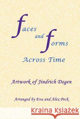 Faces and Forms Across Time -- Artwork of Jindrich Degen Degen, Jindrich (Henry) 9780987500342 Pathway Publishing - książka
