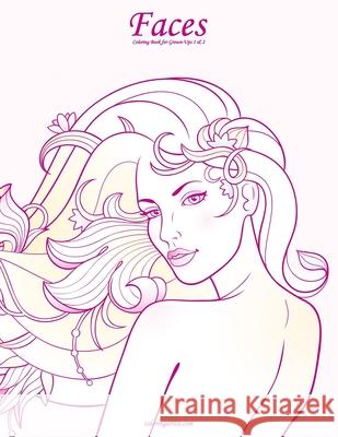 Faces Coloring Book for Grown-Ups 1 & 2 Nick Snels 9781530539260 Createspace Independent Publishing Platform - książka