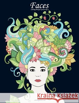 Faces Coloring Book for Grown-Ups 2 Nick Snels 9781530539178 Createspace Independent Publishing Platform - książka
