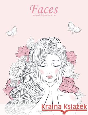 Faces Coloring Book for Grown-Ups 4, 5 & 6 Nick Snels 9781722055899 Createspace Independent Publishing Platform - książka