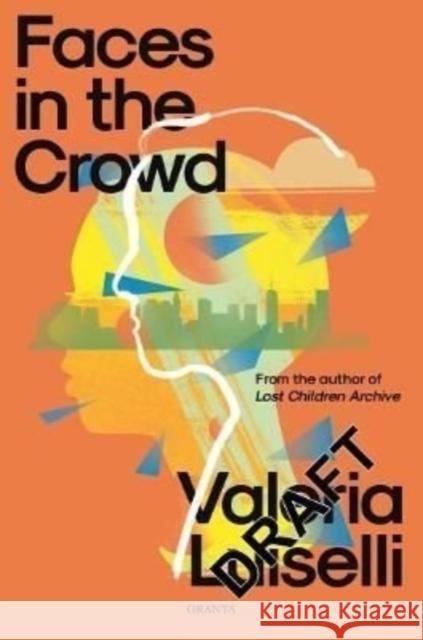 Faces in the Crowd Valeria, PhD (Columbia University) Luiselli 9781783787630 Granta Books - książka