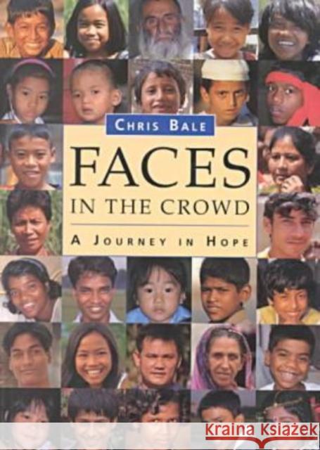 Faces in the Crowd: A Journey in Hope Bale, Chris 9789622018853 The Chinese University Press - książka