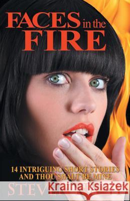 Faces in the Fire Steven Hagy 9781595945594 WingSpan Press - książka