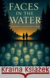 Faces in the Water Raymond Brunell 9798230323426 Raymond Brunell