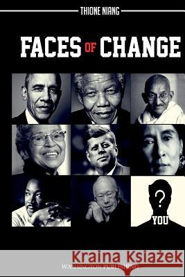 Faces of Change MR Thione Niang 9781535386807 Createspace Independent Publishing Platform - książka