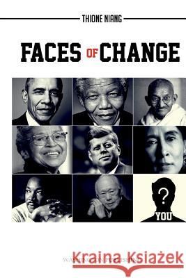 Faces Of Change: French Version Niang, Thione 9781540421197 Createspace Independent Publishing Platform - książka