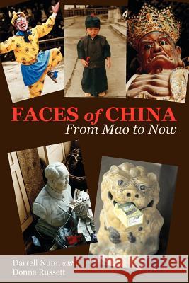 Faces of China: From Mao to Now Nunn, Darrell 9780595444564 iUniverse - książka