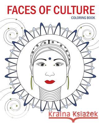 Faces of Culture Coloring Book Skye H. Wright 9781542513517 Createspace Independent Publishing Platform - książka