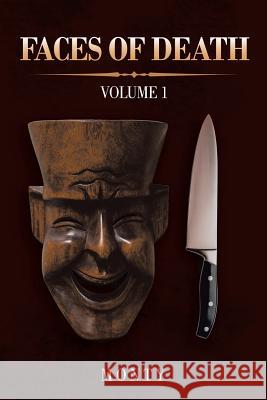 Faces of Death: Volume 1 Monty 9781532052613 iUniverse - książka