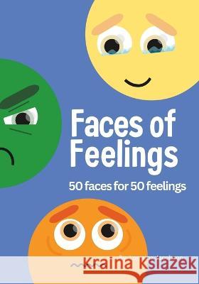 Faces of Feelings: 50 Faces for 50 Feelings Lorraina Jacobsen   9798376191187 Independently Published - książka