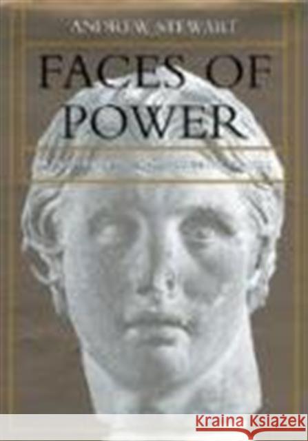 Faces of Power: Alexander's Image and Hellenistic Politicsvolume 11 Stewart, Andrew 9780520068513 University of California Press - książka