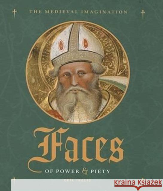 Faces of Power and Piety Erik Inglis 9780892369300 J. Paul Getty Trust Publications - książka