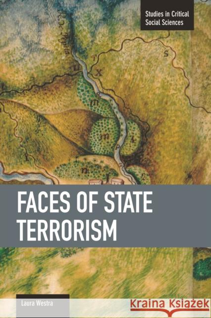 Faces of State Terrorism Westra, Laura 9781608462803 Haymarket Books - książka