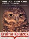 Faces of the Great Plains: Prairie Wildlife Gress, Bob 9780700612659 University Press of Kansas