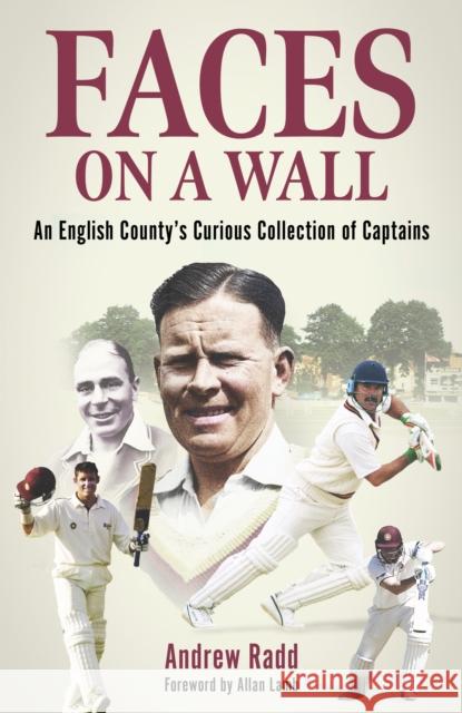 Faces on a Wall: An English County’s Curious Collection of Captains Andrew Radd 9781801507288 Pitch Publishing Ltd - książka
