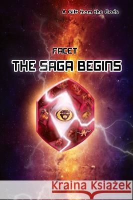 Facet: The Saga Begins MR Marcus S. Atkinson MR Andre' Simmons MR Johnnie Thoma 9781516945511 Createspace - książka