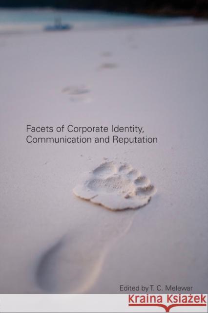 Facets of Corporate Identity, Communication and Reputation T Melewar 9780415405287  - książka