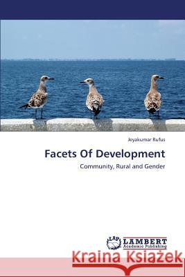 Facets of Development Rufus Jeyakumar 9783659447402 LAP Lambert Academic Publishing - książka
