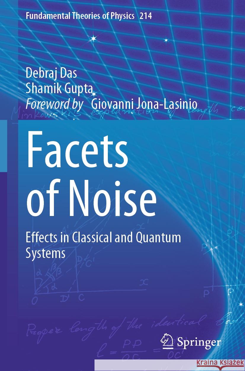 Facets of Noise: Effects in Classical and Quantum Systems Debraj Das, Shamik Gupta, Giovanni Jona-Lasinio 9783031453144 Springer International Publishing AG - książka
