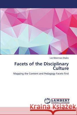 Facets of the Disciplinary Culture Biberman-Shalev Liat 9783844302608 LAP Lambert Academic Publishing - książka