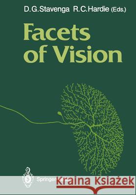 Facets of Vision Doekele G. Stavenga Roger C. Hardie 9783642740848 Springer - książka