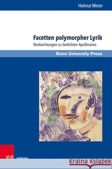 Facetten Polymorpher Lyrik: Beobachtungen Zu Gedichten Apollinaires Helmut Meter 9783847113140 V&R Unipress - książka