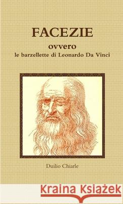 FACEZIE, ovvero le barzellette di Leonardo Da Vinci LA DIFESA ALEKHINE (THE ALEKHINE DEFENSE) Duilio Chiarle 9781470968199 Lulu Press Inc - książka