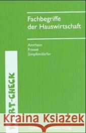 Fachbegriffe der Hauswirtschaft Amrhein, Lydia Freese, Enne Simpfendörfer, Dorothea 9783778274217 Holland & Josenhans - książka