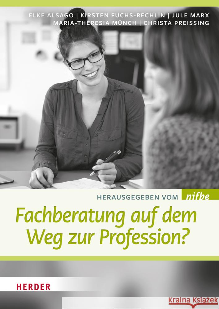 Fachberatung auf dem Weg zur Profession? Alsago, Elke, Karsten, Maria Eleonora, May, Michael 9783451395338 Herder, Freiburg - książka