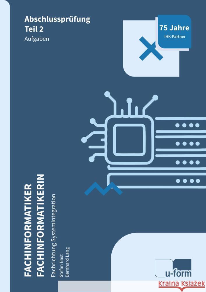 Fachinformatiker Systemintegration Bast, Stefan, Lang, Bernhard 9783955327552 U-Form - książka