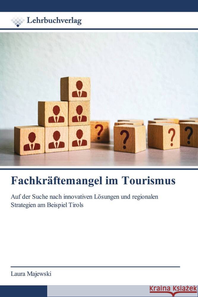Fachkräftemangel im Tourismus Majewski, Laura 9786139670239 Lehrbuchverlag - książka