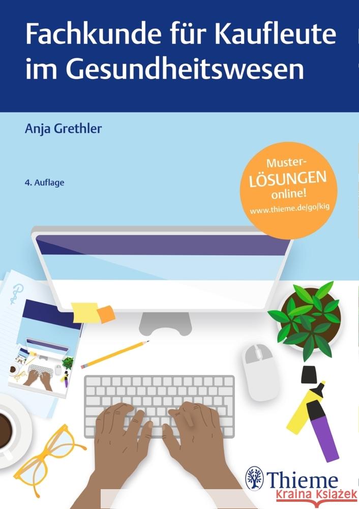 Fachkunde für Kaufleute im Gesundheitswesen Grethler, Anja 9783132443785 Thieme, Stuttgart - książka