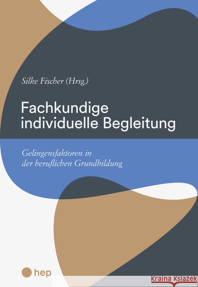 Fachkundige individuelle Begleitung Fischer, Silke 9783035526547 hep Verlag - książka