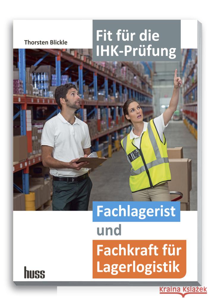 Fachlagerist und Fachkraft für Lagerlogistik Blickle, Thorsten 9783949994098 Huss-Verlag - książka