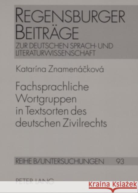 Fachsprachliche Wortgruppen in Textsorten Des Deutschen Zivilrechts Gajek, Bernhard 9783631553909 Peter Lang Gmbh, Internationaler Verlag Der W - książka