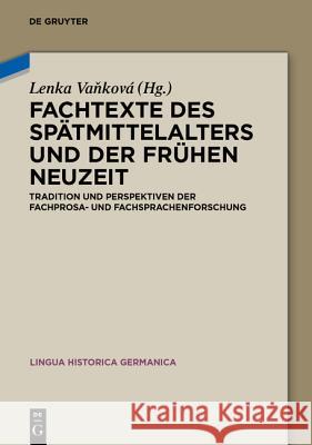 Fachtexte des Spätmittelalters und der Frühen Neuzeit Lenka Vanková 9783110353136 De Gruyter - książka